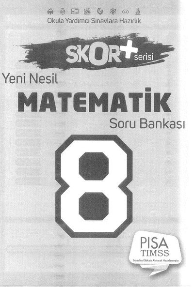 YENİ NESİL MATEMATİK SORU BANKASI SKOR+ SERİSİ ANKA Fotokopi