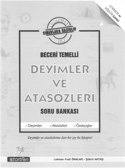 BECERİ TEMELLİ DEYİMLER VE ATASÖZLERİ SORU BANKASI ANKA Fotokopi