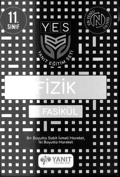 FİZİK 2. FASİKÜL BİR BOYUTTA SABİT İVMELİ HAREKET İKİ BOYUTTA HAREKET