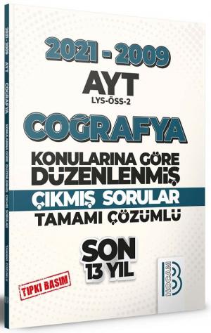 AYT Coğrafya Son 13 Yıl Tıpkı Basım Konularına Göre Düzenlenmiş Tamamı Çözümlü Çıkmış Sorular 2009-2021