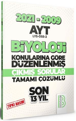 AYT Biyoloji Son 13 Yıl Tıpkı Basım Konularına Göre Düzenlenmiş Tamamı Çözümlü Çıkmış Sorular 2009-2021