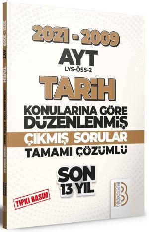 AYT Tarih Son 13 Yıl Tıpkı Basım Konularına Göre Düzenlenmiş Tamamı Çözümlü Çıkmış Sorular 2009-2021