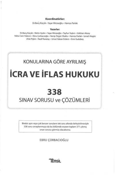 İCRA VE İFLAS HUKUKU KONULARINA GÖRE AYRILMIŞ 338 SINAV SORUSU VE ÇÖZÜMLERİ ANKA Fotokopi
