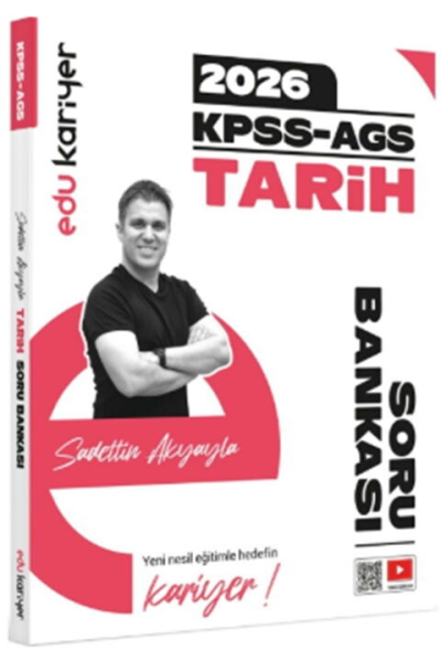2026 KPSS MEB-AGS Tarih Soru Bankası Çözümlü Sadettin Akyayla EDU Kariyer ANKA Fotokopi