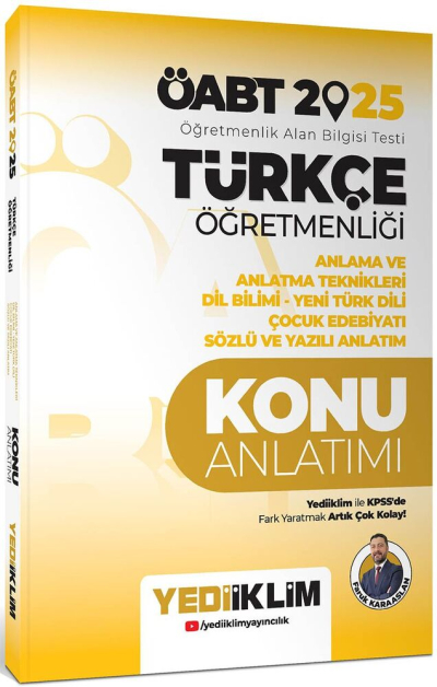 2025 ÖABT Türkçe Öğretmenliği Anlama ve Anlatma Teknikleri Dil Bilimi Yeni Türk Dili Çocuk Edebiyatı Sözlü ve Yazılı Anlatım Yediiklim Yayınları