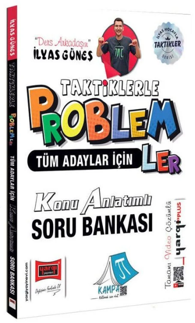TYT AYT KPSS Tüm Adaylar İçin Taktiklerle Problemler Konu Anlatımlı Soru Bankası Çözümlü - İlyas Güneş Yargı Yayınları ANKA Fotokopi