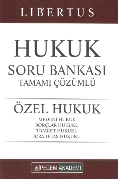 LİBERTUS HUKUK ÖZEL HUKUK SORU BANKASI ÇÖZÜMLÜ 2022