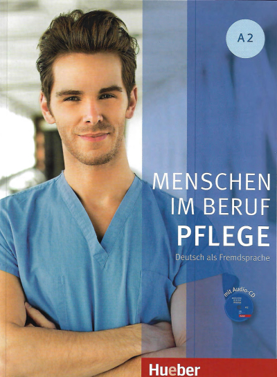 Menschen im Beruf - Pflege A2: Deutsch als Fremdsprache / Kursbuch