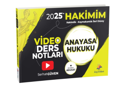 Dizgi Kitap 2025'te Hakimim Anayasa Hukuku Video Ders Notları - Serhat Güven ANKA Fotokopi