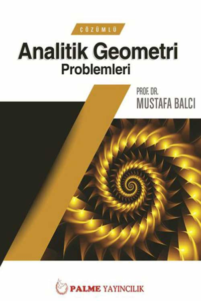 Çözümlü Analitik Geometri Problemleri Mustafa Balcı Palme Yayıncılık ANKA Fotokopi
