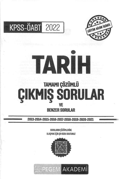 TARİH TAMAMI ÇÖZÜMLÜ ÇIKMIŞ SORULAR VE BENZER SORULAR (2013-2021) ANKA Fotokopi