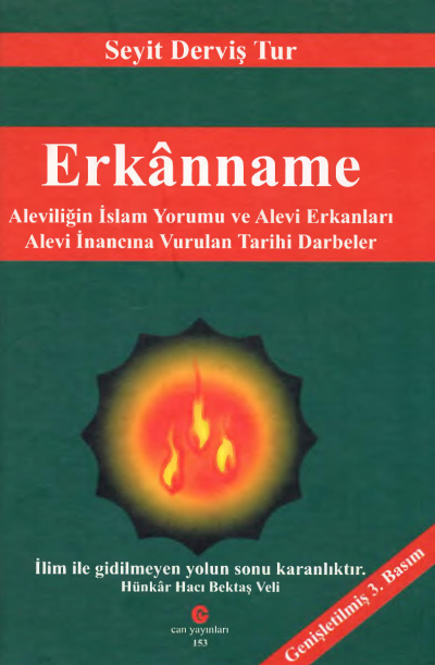 Erkanname : Aleviliğin İslam Yorumu ve Alevi Erkanları - Alevi İnancına Vurulan Tarihi Darbeler Can Yayınları (Ali Adil Atalay) ANKA Fotokopi