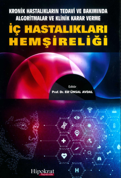 Kronik Hastalıkların Tedavi ve Bakımında Algoritmalar ve Klinik Karar Verme İç Hastalıkları Hemşireliği Hipokrat Kitabevi ANKA Fotokopi