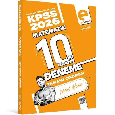 Mert Hoca 2026 KPSS Matematik 10`lu Branş Deneme Tamamı Çözümlü Edu Kariyer ANKA Fotokopi