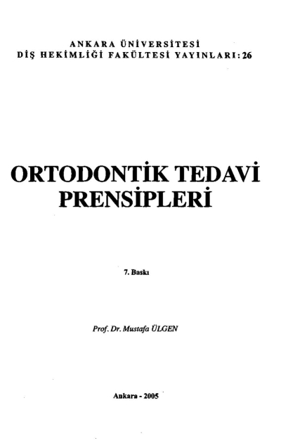 Ortodontik Tedavi Prensipleri - Prof.Dr. Mustafa Ülgen ANKA Fotokopi