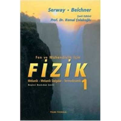 Fen ve Mühendislik İçin Fizik 1 Raymond A. Serway Palme Yayıncılık ANKA Fotokopi