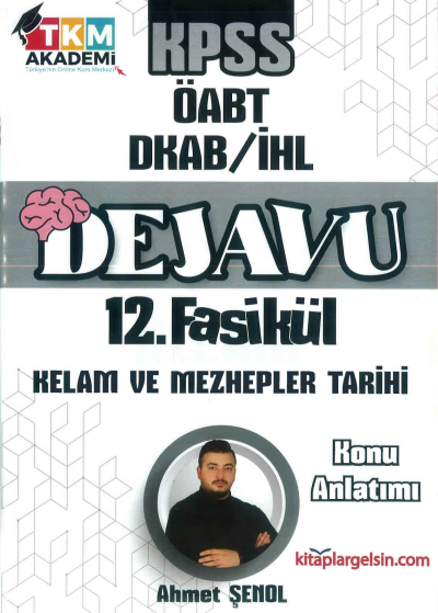 DEJAVU 12. FASİKÜL KELAM VE MEZHEPLER TARİHİ ANKA Fotokopi