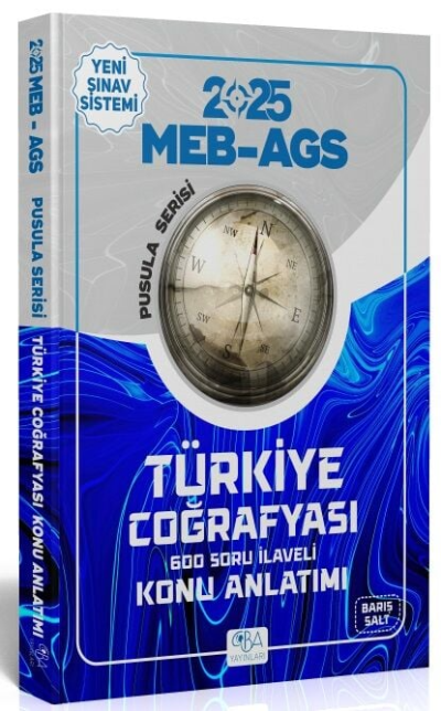 2025 MEB-AGS Türkiye Coğrafyası Konu Anlatımı Pusula Serisi Barış Salt CBA Yayınları