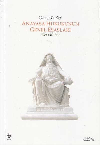 Anayasa Hukukunun Genel Esasları Ders Kitabı Kemal Gözler Ekin Basım Yayın