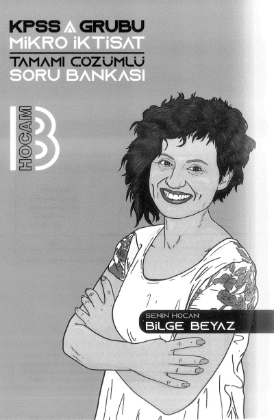 MİKRO İKTİSAT TAMAMI ÇÖZÜMLÜ SORU BANKASI BİLGE BEYAZ ANKA Fotokopi