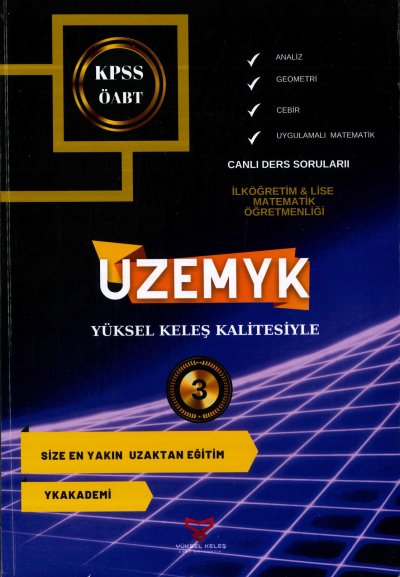 ANALİZ - GEOMETRİ-CEBİR - UYGULAMALI MATEMATİK UZEMYK İLKÖĞRETİM-LİSE MAT. ÖĞRETMENLİĞİ 3. KİTAP ANKA Fotokopi