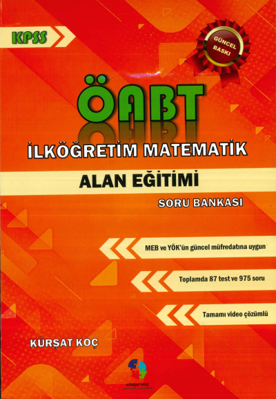ÖABT İlköğretim Matematik Alan Eğitimi Soru Bankası Kürşat Koç ANKA Fotokopi