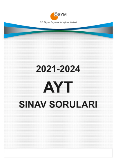 AYT ÇIKMIŞ SORULARI (2021-2024) ANKA Fotokopi