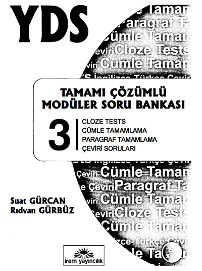 YDS Tamamı Çözümlü Soru Bankası 3 (Cloze Tests-Cümle Tamamalama-Paragraf Tamamlam.-Çeviri SOruları) ANKA Fotokopi