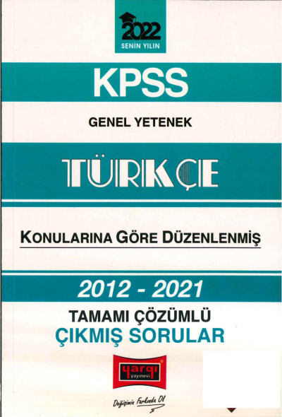 2012-2021 KONULARINA GÖRE DÜZENLENMİŞ ÇÖZÜMLÜ TÜRKÇE ÇIKMIŞ SORULAR ANKA Fotokopi
