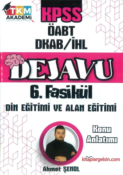 DEJAVU 6. FASİKÜL DİN EĞİTİMİ VE ALAN EĞİTİMİ ANKA Fotokopi