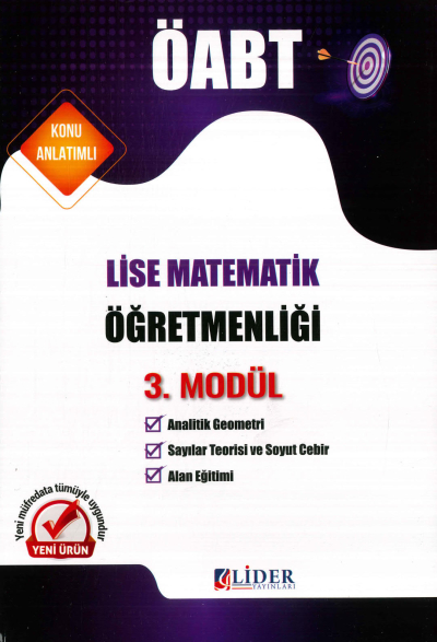 LİSE MATEMATİKÖĞRETMENLİĞİ 3. MODÜL (ANALİTİK GEOMETRİ - SAYISAL TEORİSİ VE SOYUT CEBİR - ALAN EĞİTİMİ) KONU ANLATIM ANKA Fotokopi