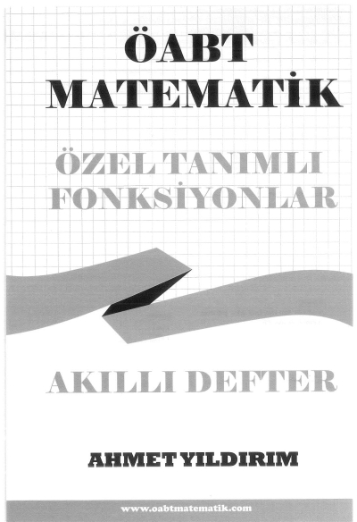 ÖABT Matematik Özel Tanımlı Fonksiyonlar Akıllı Defter Ahmet Yıldırım ANKA Fotokopi