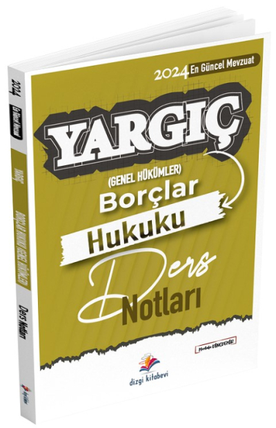 Dizgi Kitap 2024 Hakimlik YARGIÇ Borçlar Hukuku Genel Hükümler Ders Notları - Mustafa Dinçdemir Dizgi Kitap ANKA Fotokopi