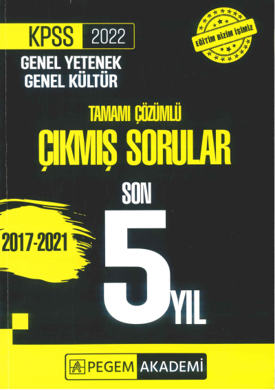 GK GY 5 YIL ÇÖZÜMLÜ ÇIKMIŞ SORULAR 2017-2021 ANKA Fotokopi