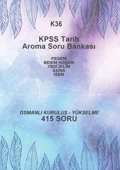 OSMANLI KURULUŞ - YÜKSELME --415 SORU-- ANKA Fotokopi