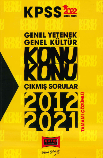 GKGY KONU KONU TÜM DERSLER 2012-2021 ÇÖZÜMLÜ ÇIKMIŞ SORULAR