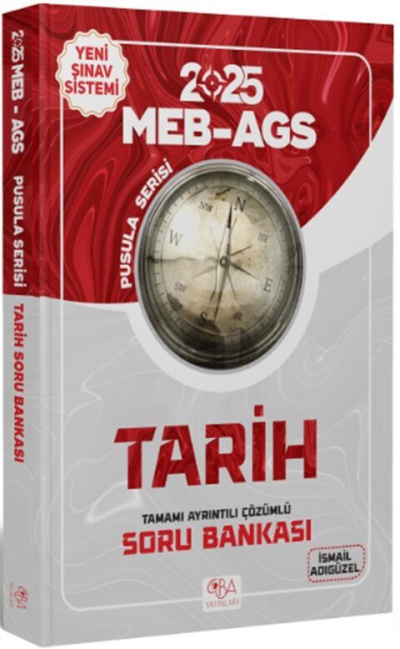 2025 MEB-AGS Tarihin Pusulası Soru Bankası Çözümlü İsmail Adıgüzel CBA Yayınları ANKA Fotokopi