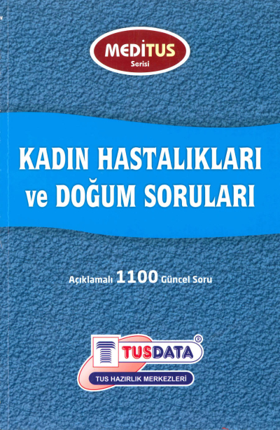 Kadın Hastalıkları ve Doğum Soruları Açıklamalı 1100 Güncel Soru Meditus Serisi TUSDATA ANKA Fotokopi