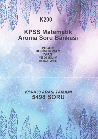 MATEMATİK TAMAMI (K13-K33) --5498 SORU-- (K13-K33 YAYINLARI: PEGEM- BENİM HOCAM - YARGO- YEDİ İKLİM - HOCA WEB) ANKA Fotokopi