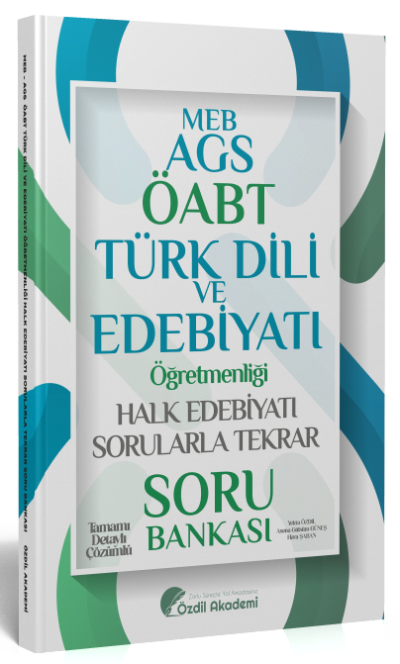 ÖABT MEB-AGS Türk Dili ve Edebiyatı Halk Edebiyatı Sorularla Tekrar Soru Bankası Çözümlü Özdil Akademi Yayınları ANKA Fotokopi